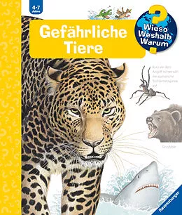 Wieso? Weshalb? Warum?, Band 49: Gefährliche Tiere - Angela Weinhold - Buch kaufen | Ex Libris