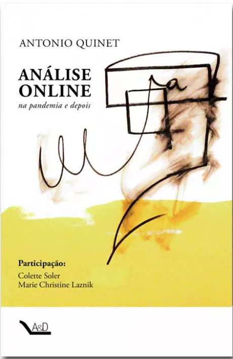 Análise Online Na Pandeia e Depois - Antônio Quinet - livro