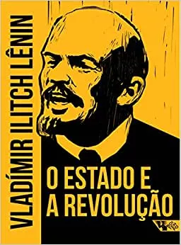 O Estado e a revolução: doutrina do marxismo sobre o Estado e as tarefas do proletariado na Revolução | Amazon.com.br