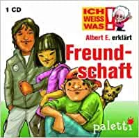 Ich weiss was! Albert E. erklärt Freundschaft Kinder Wissens CD Hörbuch