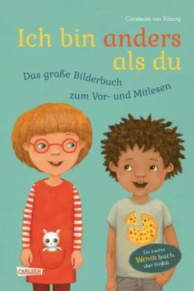 Ich bin anders als du - Ich bin wie du: Das große Bilderbuch zum Vor- und Mitlesen von Constanze von Kitzing | ISBN 978-3-551-17124-5 | Buch online kaufen -