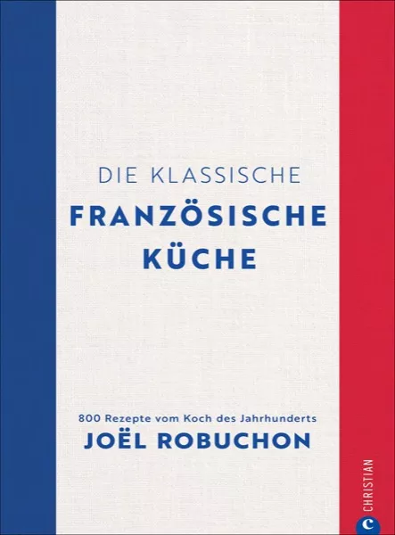 Die klassische französische Küche | Kochen & Genießen | Willkommen Zuhause | Verlagshaus24