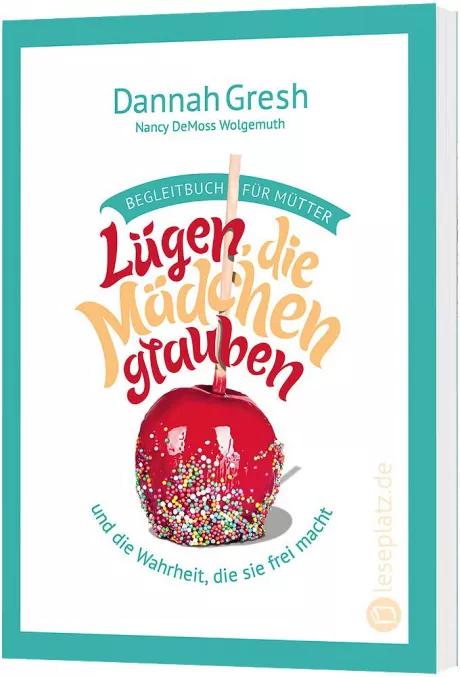 Lügen, die Mädchen glauben – Begleitbuch für Mütter