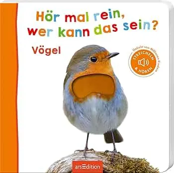 Hör mal rein, wer kann das sein? – Vögel: Streicheln und hören | Hochwertiges Pappbilderbuch mit 5 realistischen Sounds und Fühlelementen für Kinder ab 6 Monaten : Amazon.de: Bücher