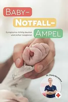 Baby-Notfall-Ampel: Symptome richtig deuten und sicher reagieren : Bordelius, Dr. Maria: Amazon.de: Bücher